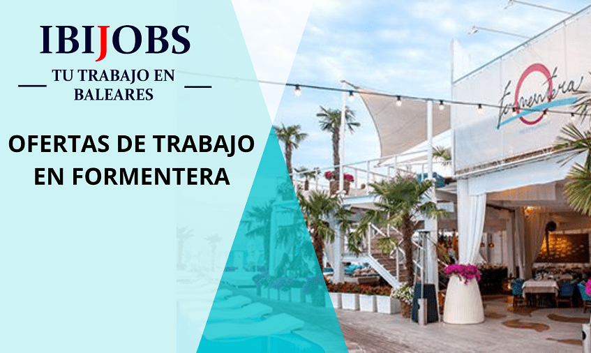 trabajar-formentera-ibiza-islas-pitiusas-eivissa-ibijobs-rrhh-empleo-baleares-personal-jons-work-islas