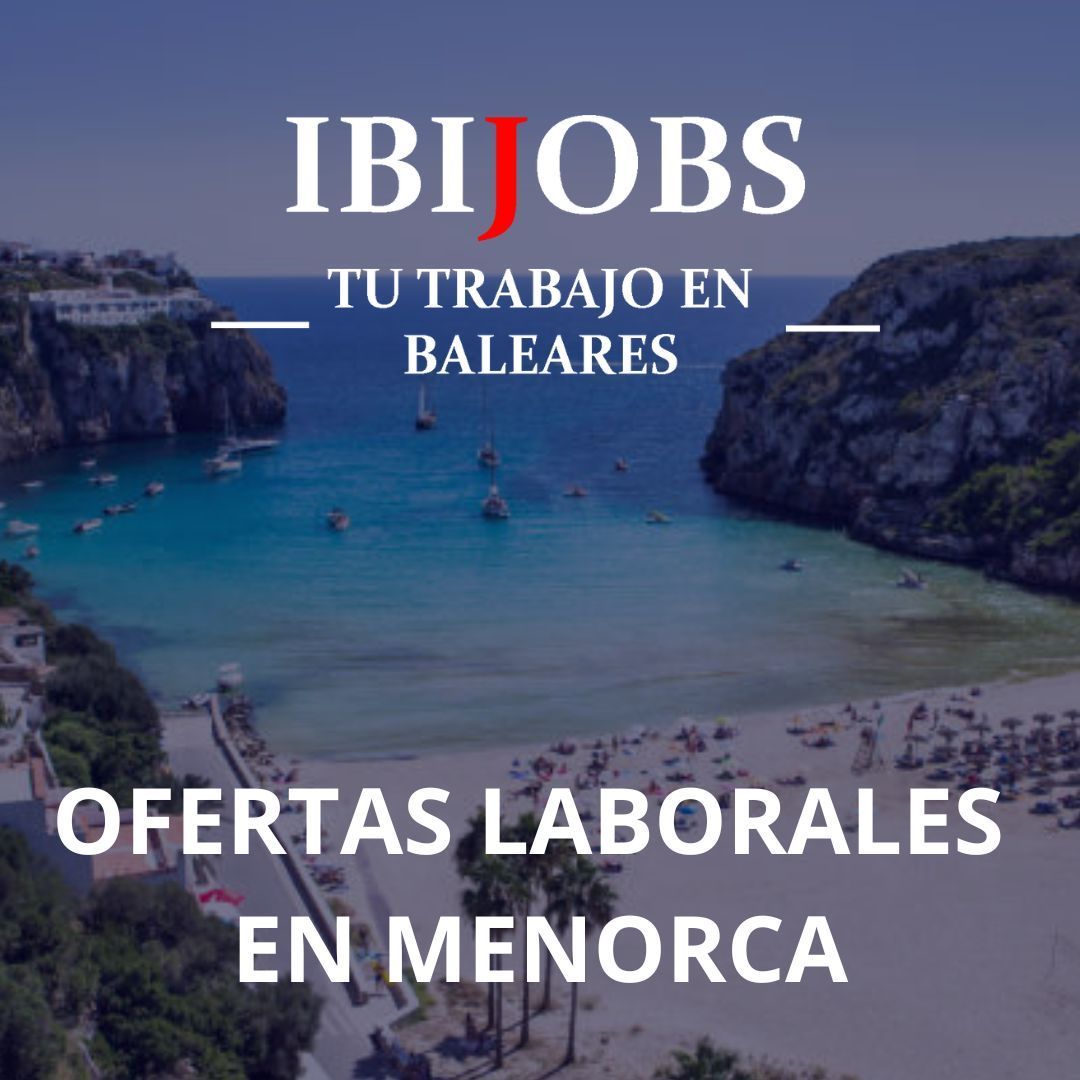 Ofertas Laborales que Ibijobs Ofrece en Menorca