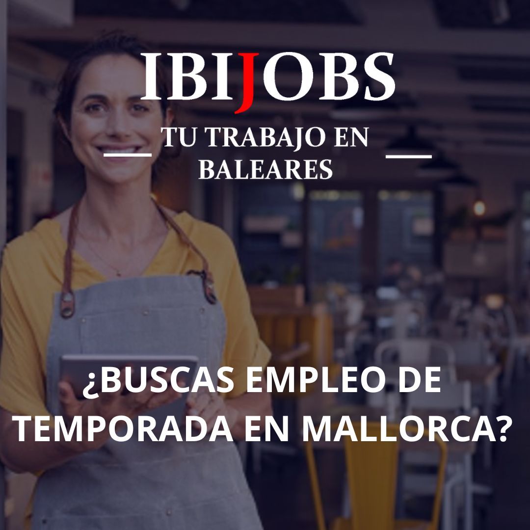 Buscas empleo de temporada en Mallorca
