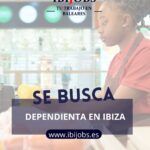 Oferta de empleo de Dependienta en Ibiza