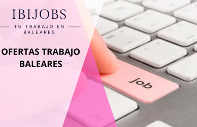 EMPLEO-baleares-trabajar-trabajo-mallorca-menorca-ibiza-formentera-work-jobs-ofertas-laboral-rrhh-ayudas-economicas (2)