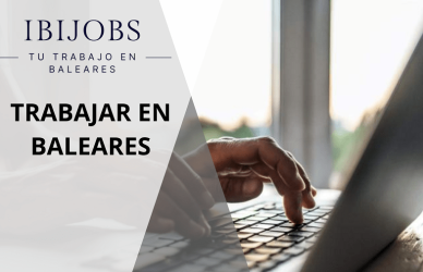 EMPLEO-baleares-trabajar-trabajo-mallorca-menorca-ibiza-formentera-work-jobs-ofertas-laboral-rrhh-ayudas-economicas