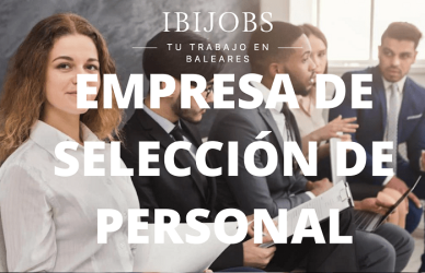 empresa-seleccion-personal-baleares-trabajar-empleo-mallorca-menorca-ibiza-formentera-work-jobs