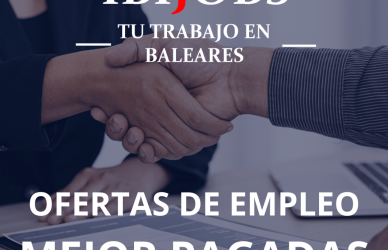 ofertas-empleo-mejor-pagadas-ibijobs-ibiza-mallorca-menorca-formentera-trabajo-jobs