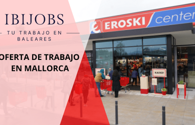 trabajo-baleares-oferta-empleos-ibijobs-ibiza-mallorca-menorca-formentera-cv-seleccion-personal-candidatos-work-jobs-EROSKI.